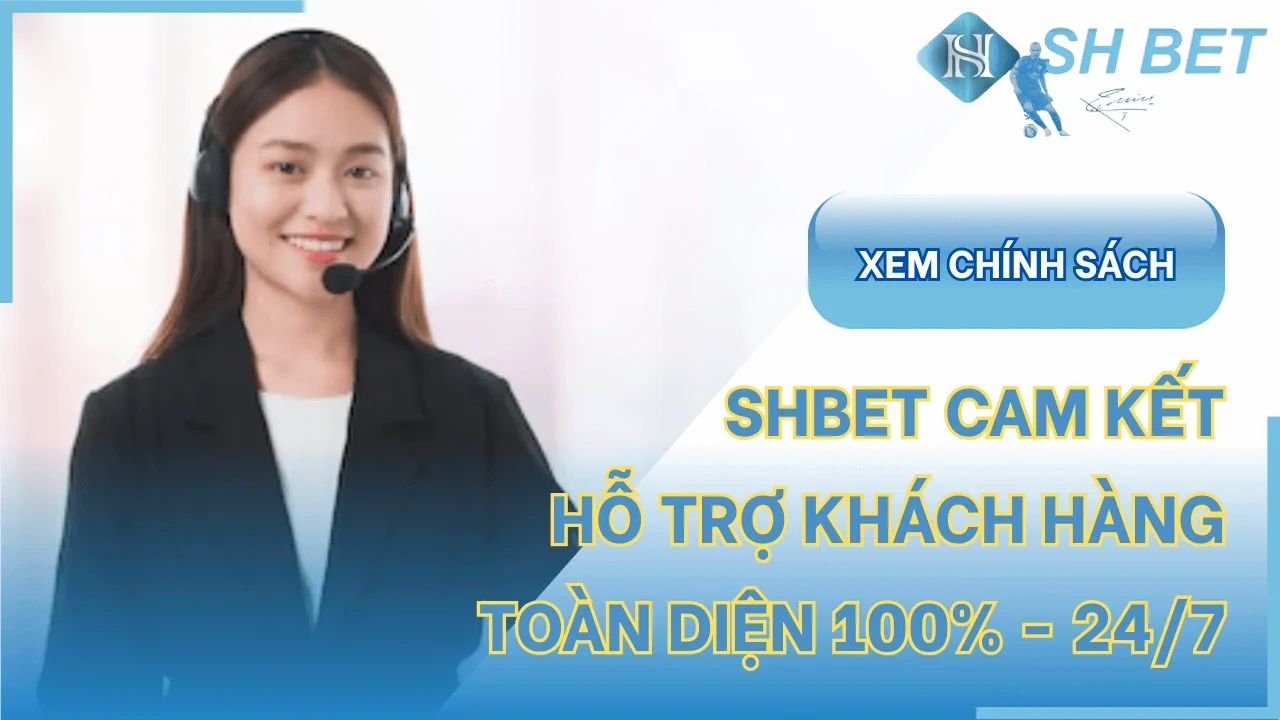 Chính sách khách hàng SHBET