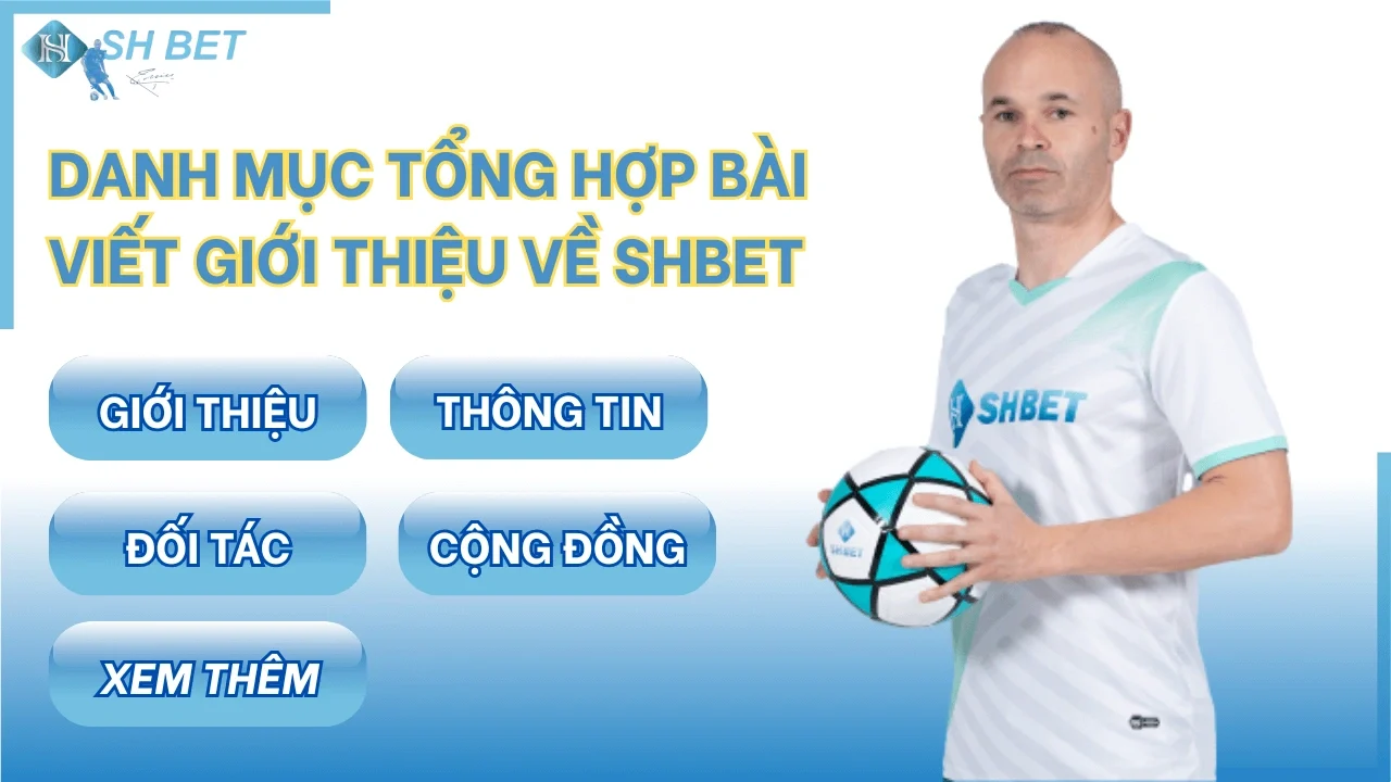 Danh mục tổng hợp bài viết Giới thiệu về SHBET