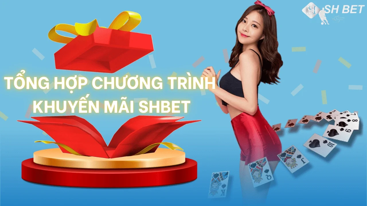 Tổng hợp chương trình khuyến mãi SHBET