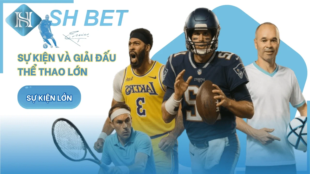 Sự kiện và Giải đấu thể thao lớn tại SHBET